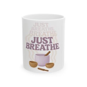“Just Breathe” Ceramic Mug – A Moment of Calm with Every Sip