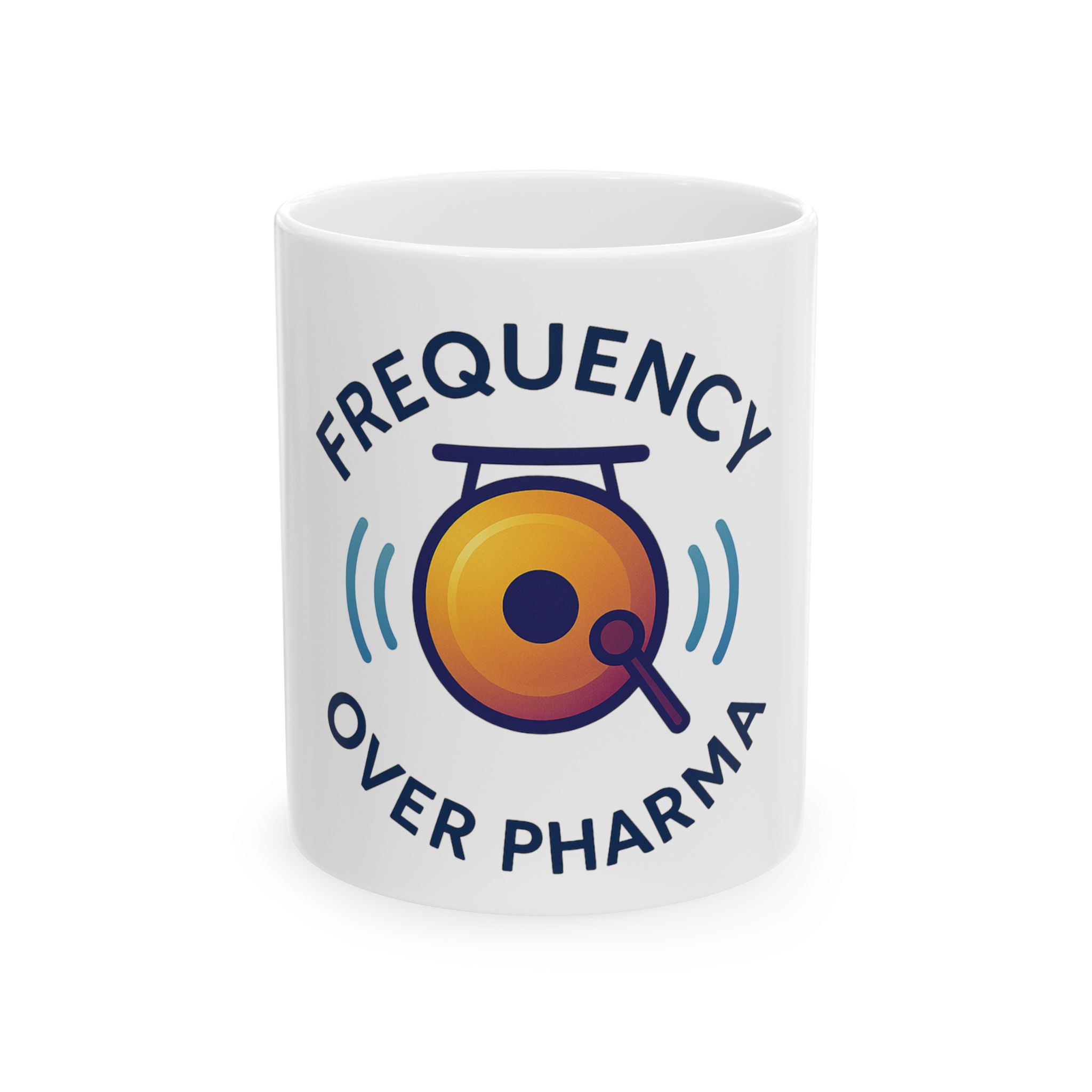 "Frequency Over Pharma” Ceramic Mug (Gong design)